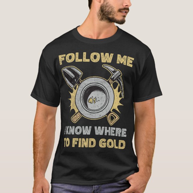 S2 Gold Panning Gold Panner (229) T-Shirt (Front)