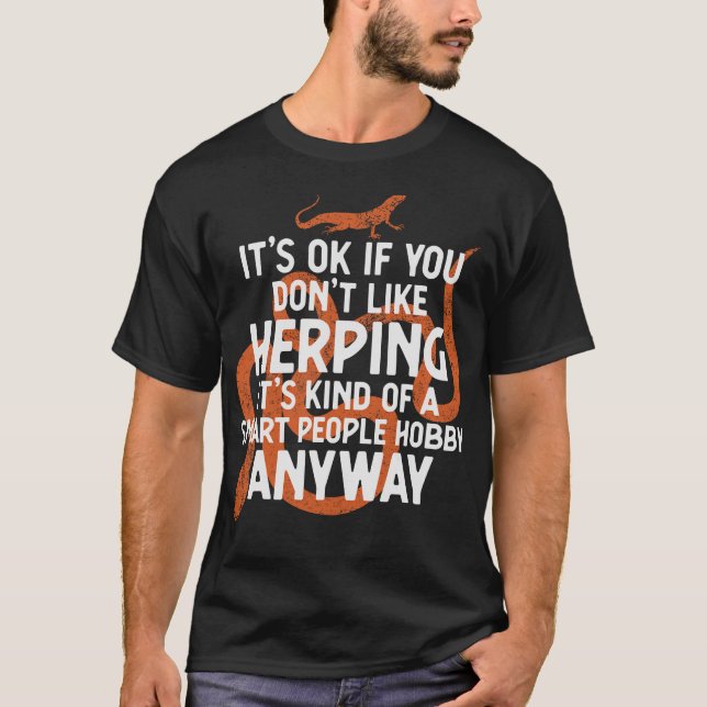 S2 Herping Herpetologist Herpetology Herper (13) T-Shirt (Front)