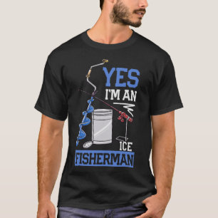 S2 Ice Fishing Ice Fisher Ice Fisherman (37) T-Shirt