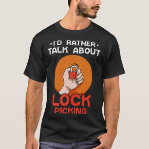 S2 Lock Picking Lockpicking Locksmith (129) T-Shirt
