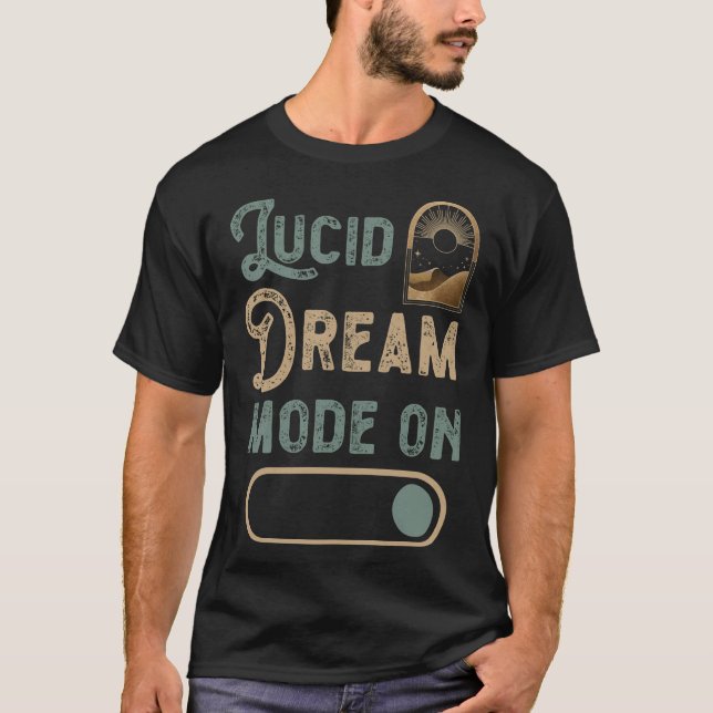 S2 Lucid Dream Lucid Dreaming Lucid Dreamer (20) T-Shirt (Front)