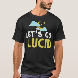S2 Lucid Dream Lucid Dreaming Lucid Dreamer (36) T-Shirt