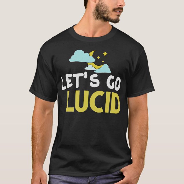S2 Lucid Dream Lucid Dreaming Lucid Dreamer (36) T-Shirt (Front)