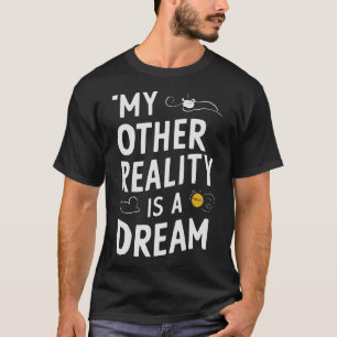 S2 Lucid Dream Lucid Dreaming Lucid Dreamer (64) T-Shirt