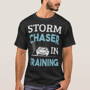 S2 Storm Chasing Chaser Stormchasing (137) T-Shirt