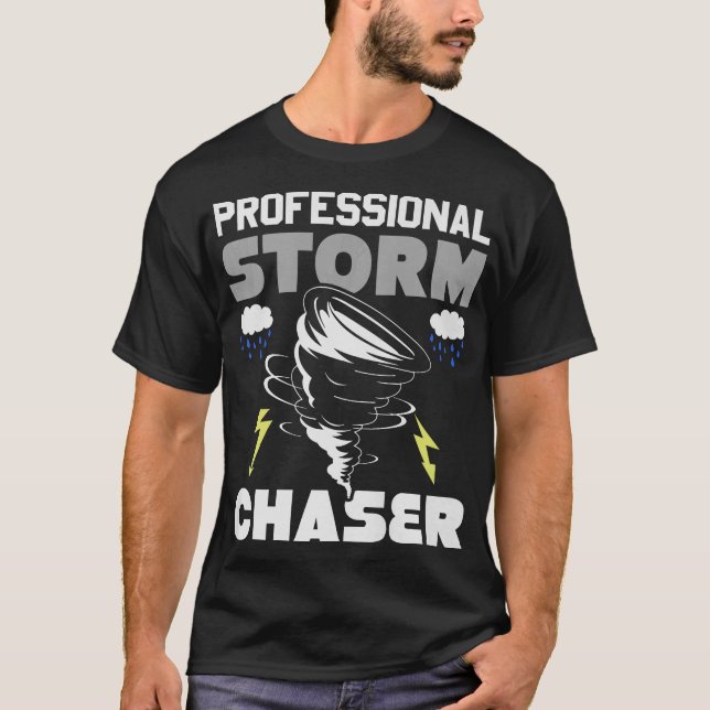 S2 Storm Chasing Chaser Stormchasing (158) T-Shirt (Front)
