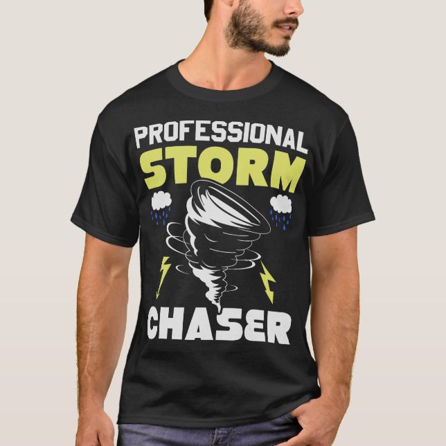 S2 Storm Chasing Chaser Stormchasing (217) T-Shirt (Front)