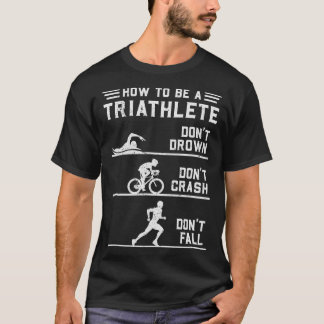 S2 Triathlon Triathlete Swim Bike Run (5) T-Shirt