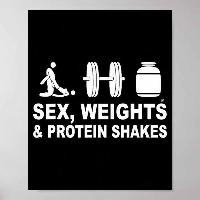 S3x Weights And Protein Shakes Funny Saying Quote  Poster (Front)