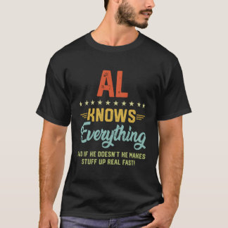 S Al Knows Everything Name Personalised Jokes T-Shirt