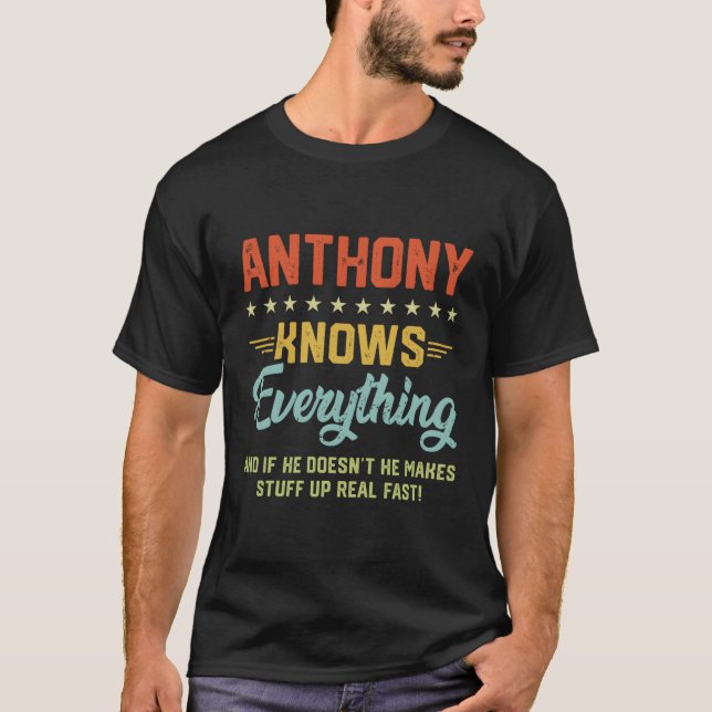 S Anthony Knows Everything Name Personalised Jokes T-Shirt (Front)