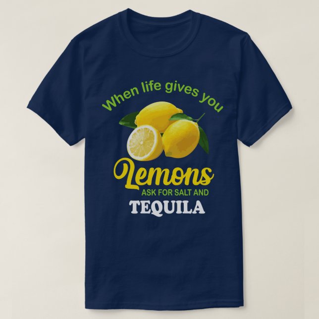 s Ask For Salt Tequila Funny Lemon T-Shirt (Design Front)