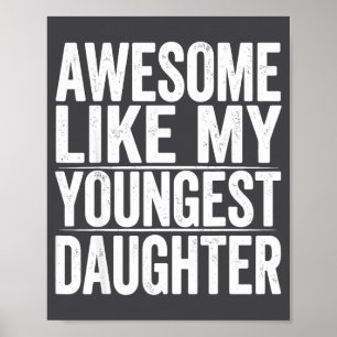 s Day Like Daughter Youngest Mother Father Humor Poster