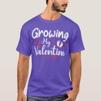 s Funny Valentine Pregnancy New Mum Quote Growing  T-Shirt