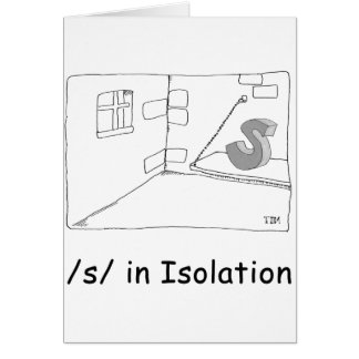 S in Isolation