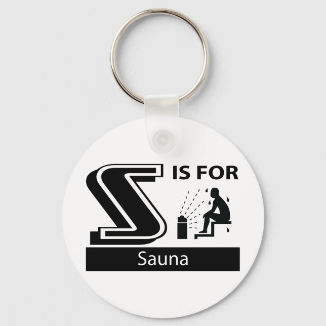 S Is For Sauna Key Ring (Front)