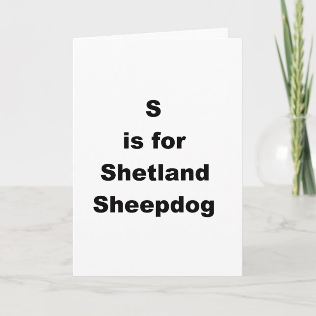 S Is For Shetland Sheepdog Card (Front)