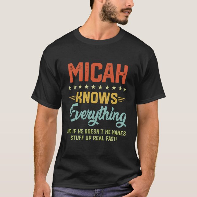 S Micah Knows Everything Name Personalised Jokes T-Shirt (Front)