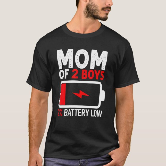S Mum Of 2 Boys 2 Battery Low Mother's Day Mothers T-Shirt (Front)