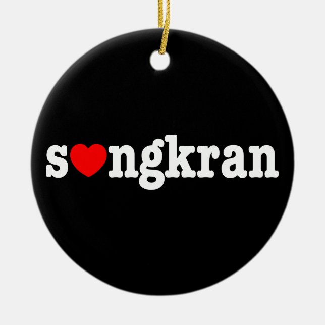 s❤ngkran ~ Heart (Love) Songkran Ceramic Ornament (Front)