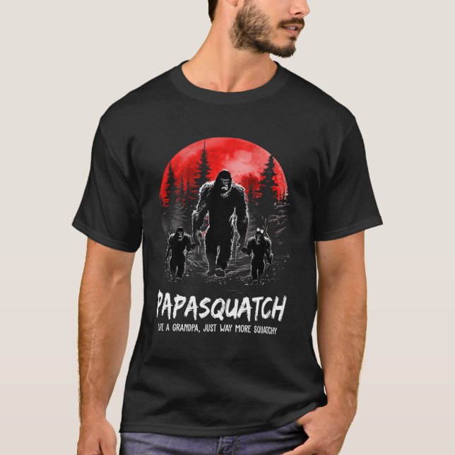 S Papasquatch Like A Grandpa Just Way More Squatch T-Shirt (Front)