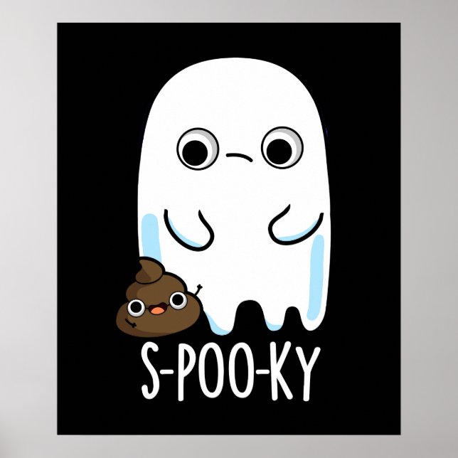 S-poo-ky Funny Ghost Poop Pun Dark BG Poster (Front)