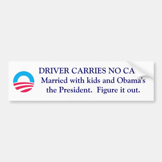 S-RoundObamaSymbol, DRIVER CARRIES NO CASH.Marr... Bumper Sticker (Front)