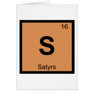 S - Satyrs Greek Chemistry Periodic Table Symbol