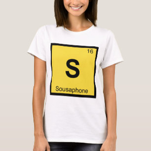 S - Sousaphone Chemistry Periodic Table Music T-Shirt