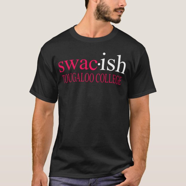S Wacish Tougaloo College Funny T-Shirt (Front)