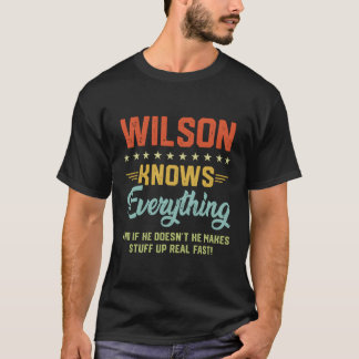 S Wilson Knows Everything Name Personalised Jokes T-Shirt
