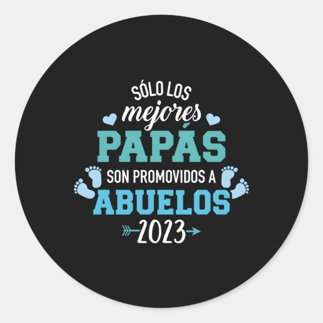 Sã³Lo Los Mejores Papã¡S Son Promovidos A Abuelos  Classic Round Sticker (Front)