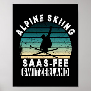 Saas-fee Ski Resort Swiss Alps Alpine Skiing Switz Poster