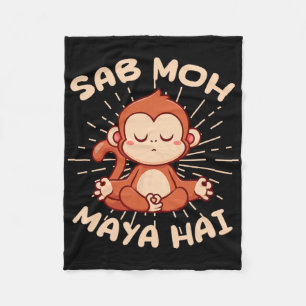 Sab Moh Maya Hai Hindi Meditation Monkey Yoga Hind Fleece Blanket