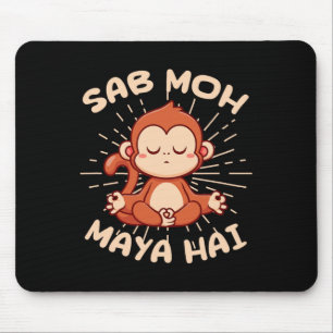 Sab Moh Maya Hai Hindi Meditation Monkey Yoga Hind Mouse Pad