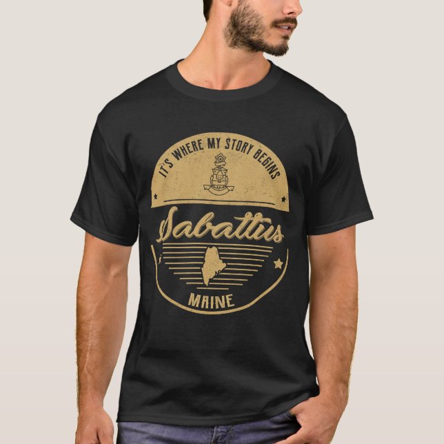 Sabattus Maine It's Where my story begins T-Shirt (Front)