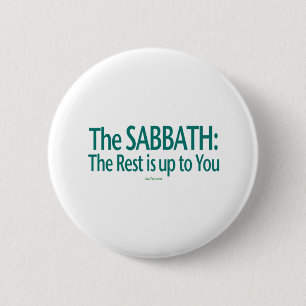 Sabbath The Rest Is Up To You 6 Cm Round Badge