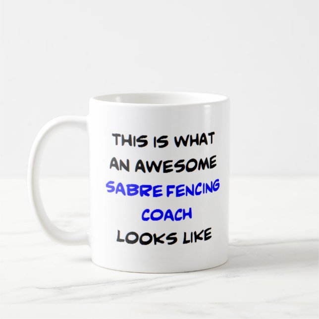 sabre fencing coach, awesome coffee mug (Left)