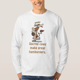 Sacred cows make great hamburgers. T-Shirt