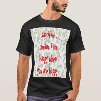 sacrifice  T-Shirt
