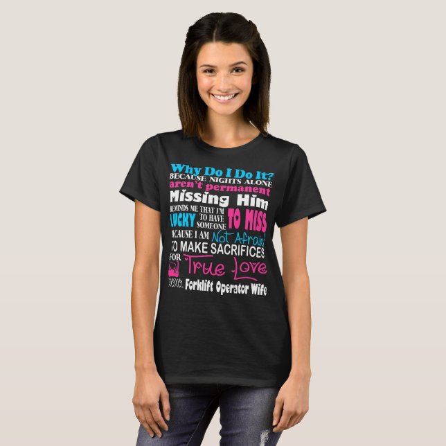 Sacrifices True Love Forklift Operator Wife Tshirt (Front Full)