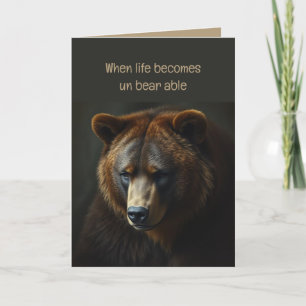 Sad Bear Animal Get Well or Loss, Difficult Trials Card