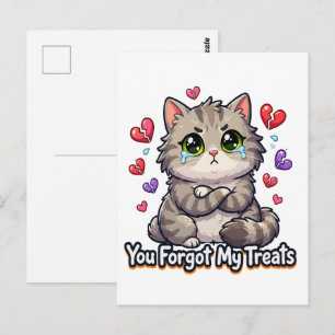 Sad Cat You Forgot My Treats Postcard