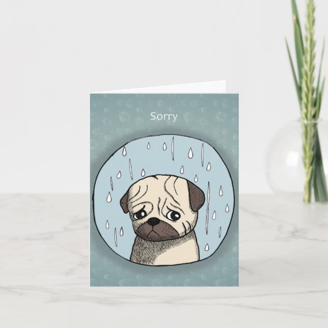 Sad Cute Pug Dog in Rain Apologies Funny Sorry  Card (Front)