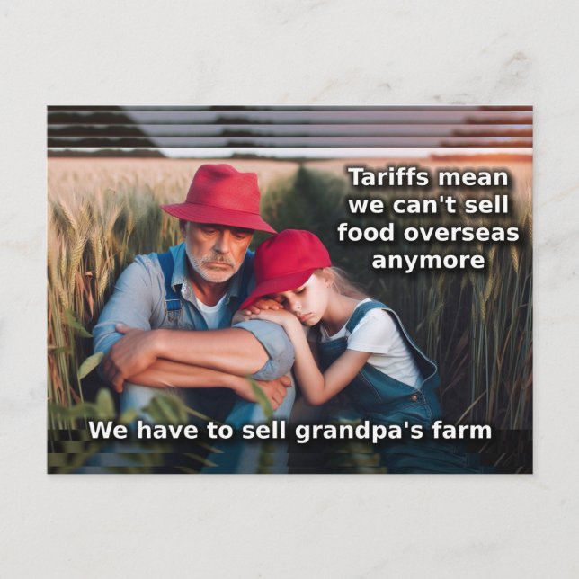 Sad farmers - tariffs - selling grandpa's farm postcard (Front)