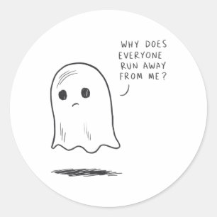 Sad Ghost why Does Everyone Run Away From Me' Funn Classic Round Sticker