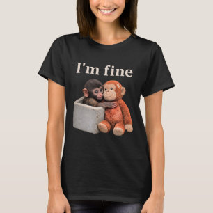 Sad monkey punch with an orange toy i'm fine  T-Shirt
