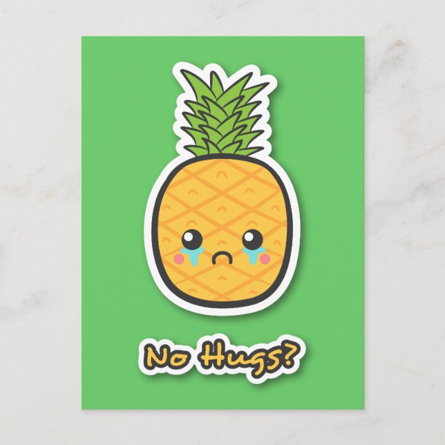 Sad Pineapple that gets no hugs Postcard (Front)