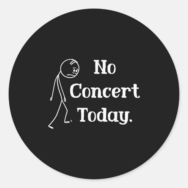 Sad Stick Figure Music Concert Lovers Tee - No Con Classic Round Sticker (Front)