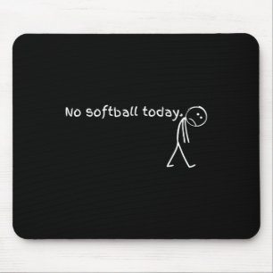 Sad Stick Figure Softll Lover - No Softll Today Fu Mouse Pad